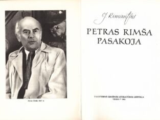 J.Rimantas. Petras Rimša pasakoja, Vilnius, 1964.